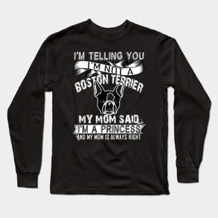 I'm telling you i'm not a boston terrier Long Sleeve T-Shirt